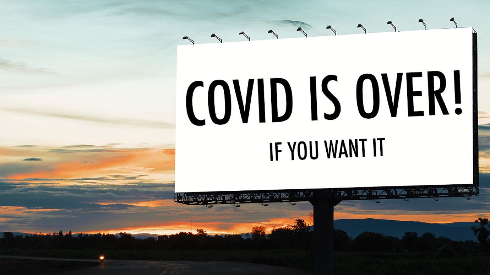 COVID is over…if you want it