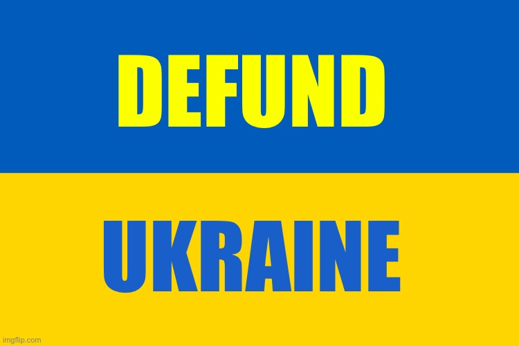 defund Ukraine