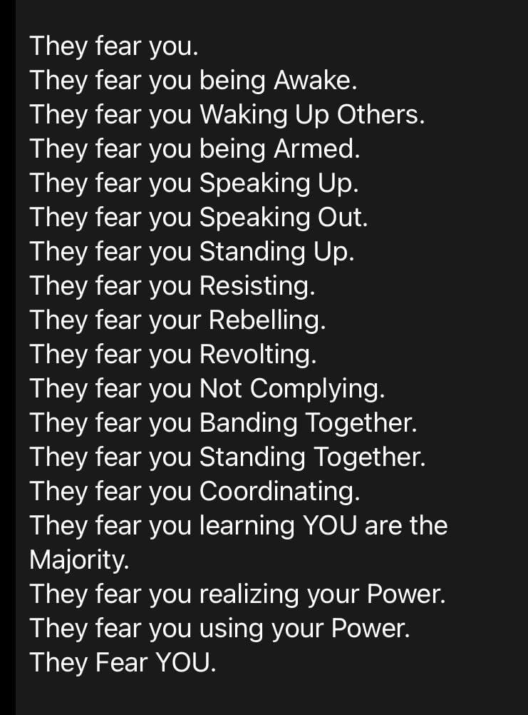 They Fear YOU.